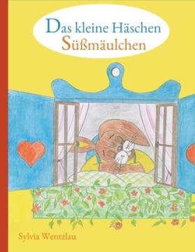 Wentzlau | Das kleine Häschen Süßmäulchen | Buch | 978-3-7504-3377-9 | sack.de