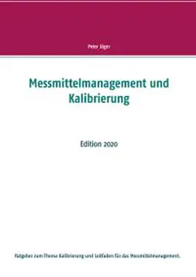 Jäger |  Messmittelmanagement und Kalibrierung | Buch |  Sack Fachmedien