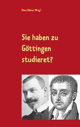 Hübner |  Sie haben zu Göttingen studieret? | Buch |  Sack Fachmedien