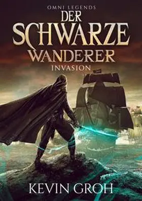 Groh |  Omni Legends - Der Schwarze Wanderer | Buch |  Sack Fachmedien