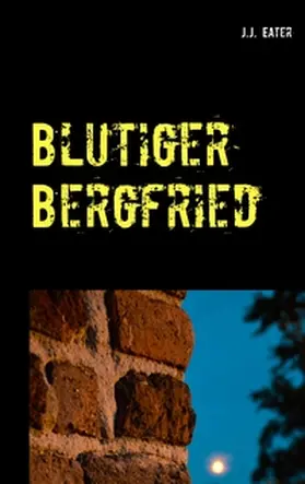 Eater / Esser |  Blutiger Bergfried | Buch |  Sack Fachmedien