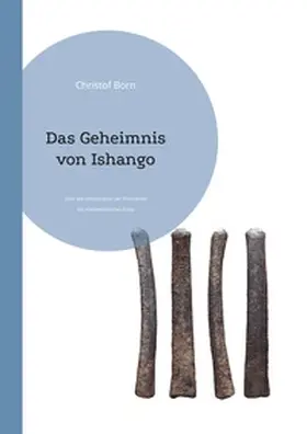Born |  Das Geheimnis von Ishango | Buch |  Sack Fachmedien