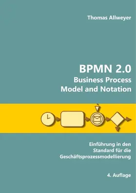 Allweyer |  BPMN 2.0 - Business Process Model and Notation | eBook | Sack Fachmedien