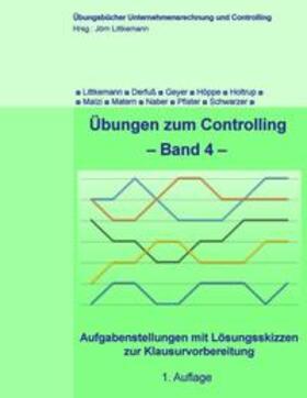 Littkemann / Schwarzer / Derfuß |  Übungen zum Controlling - Band 4 | Buch |  Sack Fachmedien