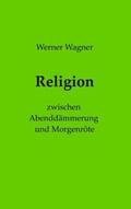 Wagner |  Religion | Buch |  Sack Fachmedien