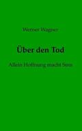 Wagner |  Über den Tod | Buch |  Sack Fachmedien