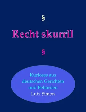 Simon |  Recht-skurril | eBook | Sack Fachmedien