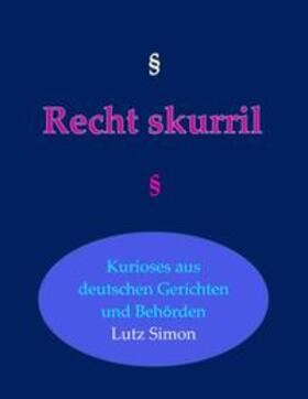 Simon | Recht-skurril | Buch | 978-3-7504-4388-4 | sack.de