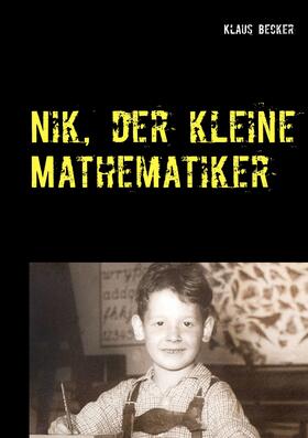 Becker | Nik, der kleine Mathematiker | E-Book | sack.de