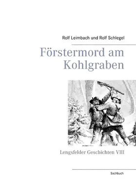 Leimbach / Schlegel |  Förstermord am Kohlgraben | eBook | Sack Fachmedien