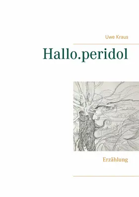 Kraus |  Hallo.peridol | eBook | Sack Fachmedien