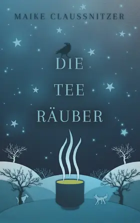 Claußnitzer |  Die Teeräuber | eBook | Sack Fachmedien