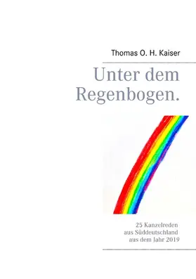 Kaiser |  Unter dem Regenbogen | eBook | Sack Fachmedien