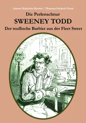 Malcolm Rymer / Peckett Prest |  Die Perlenschnur oder: Sweeney Todd, der teuflische Barbier aus der Fleet Street | eBook | Sack Fachmedien