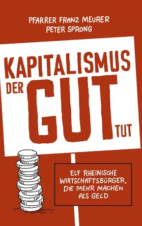 Sprong / Meurer |  Kapitalismus, der gut tut | eBook | Sack Fachmedien
