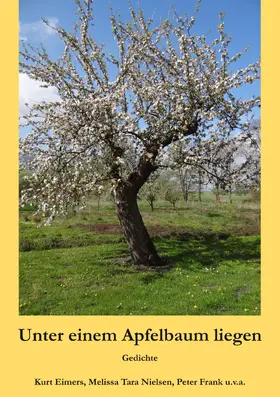 Eimers / Nielsen / Frank |  Unter einem Apfelbaum liegen | eBook | Sack Fachmedien