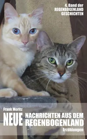 Moritz |  Neue Nachrichten aus dem Regenbogenland | eBook | Sack Fachmedien