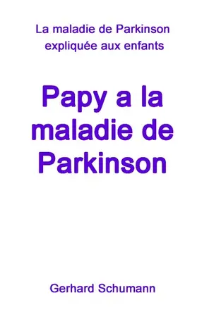 Schumann / Wimmer-Schumann |  Papy a la maladie de Parkinson | eBook | Sack Fachmedien