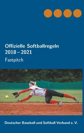 Wetzl / Haller |  Offizielle Softballregeln 2018-2021 | Buch |  Sack Fachmedien