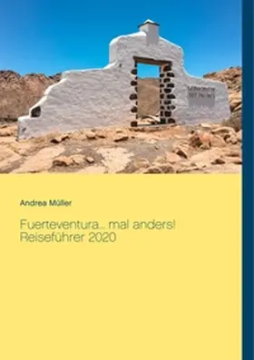 Müller |  Fuerteventura... mal anders! Reiseführer 2020 | Buch |  Sack Fachmedien