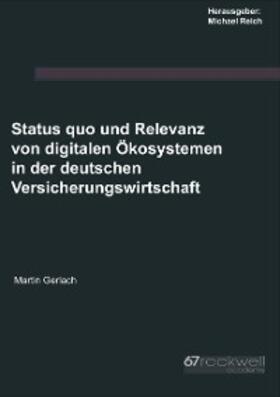 Gerlach / Reich |  Status quo und Relevanz von digitalen Ökosystemen in der deutschen Versicherungswirtschaft | eBook | Sack Fachmedien