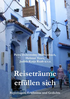 Dobrovolny-Mühlenbach / Tews / Raab |  Reiseträume erfüllen sich | eBook | Sack Fachmedien