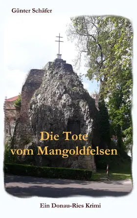 Schäfer |  Die Tote vom Mangoldfelsen | eBook | Sack Fachmedien