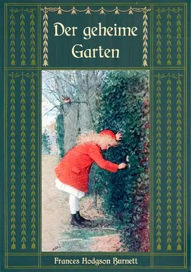 Hodgson Burnett / Weber |  Der geheime Garten - Ungekürzte Ausgabe | eBook | Sack Fachmedien
