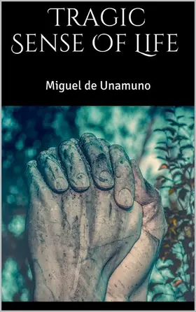 De Unamuno |  Tragic Sense Of Life | eBook | Sack Fachmedien