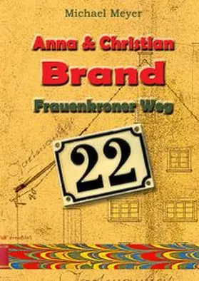 Meyer |  Anna und Christian Brand - Frauenkroner Weg 22 | Buch |  Sack Fachmedien