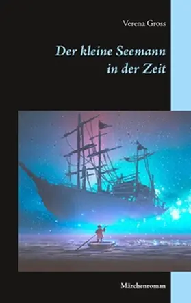 Gross |  Der kleine Seemann in der Zeit | Buch |  Sack Fachmedien