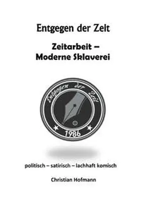 Hofmann | Entgegen der Zeit | Buch | 978-3-7504-7065-1 | www.sack.de
