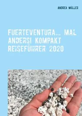 Müller | Fuerteventura... mal anders! Kompakt Reiseführer 2020 | Buch | 978-3-7504-7113-9 | www.sack.de