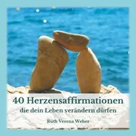 Weber |  40 Herzensaffirmationen | Buch |  Sack Fachmedien