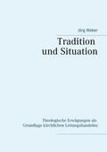 Weber |  Tradition und Situation | eBook | Sack Fachmedien