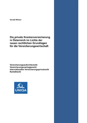 Wieser |  Die private Krankenversicherung in Österreich im Lichte der neuen rechtlichen Grundlagen für die Versicherungswirtschaft | eBook | Sack Fachmedien