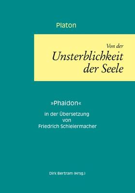 Bertram / Platon | Über die Unsterblichkeit der Seele | E-Book | sack.de