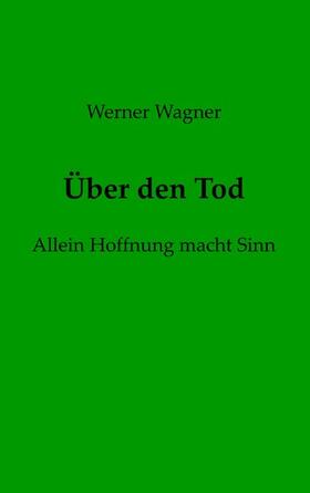 Wagner |  Über den Tod | eBook | Sack Fachmedien
