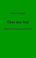 Wagner |  Über den Tod | eBook | Sack Fachmedien