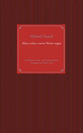Tausch |  Klare, wahre, warme Worte wagen | eBook | Sack Fachmedien