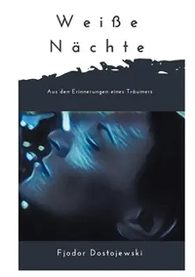Dostojewski |  Weiße Nächte | Buch |  Sack Fachmedien