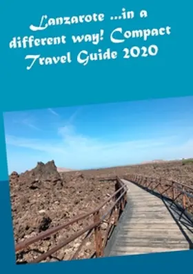Müller |  Lanzarote ...in a different way! Compact Travel Guide 2020 | Buch |  Sack Fachmedien