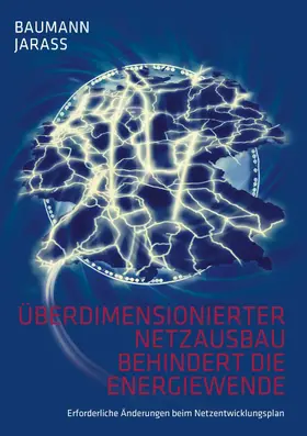 Baumann / Jarass | Überdimensionierter Netzausbau behindert die Energiewende | E-Book | sack.de