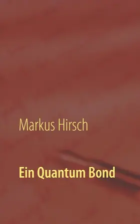 Hirsch |  Ein Quantum Bond | eBook | Sack Fachmedien