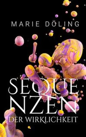 Döling |  Sequenzen der Wirklichkeit | Buch |  Sack Fachmedien