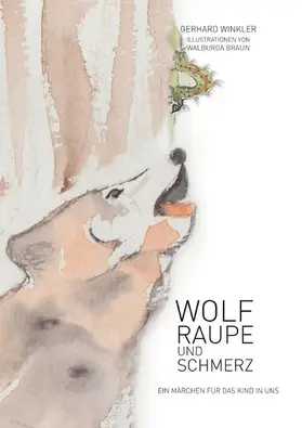 Winkler |  Wolf, Raupe und Schmerz | eBook | Sack Fachmedien