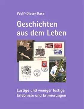 Rase |  Geschichten aus dem Leben | Buch |  Sack Fachmedien