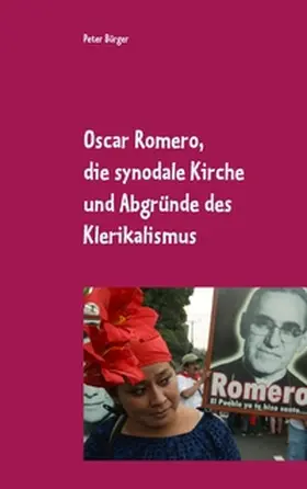 Bürger |  Oscar Romero, die synodale Kirche und Abgründe des Klerikalismus | Buch |  Sack Fachmedien