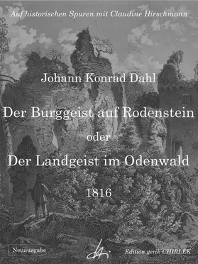 Dahl / Hirschmann |  Der Burggeist auf Rodenstein oder Der Landgeist im Odenwald | eBook | Sack Fachmedien