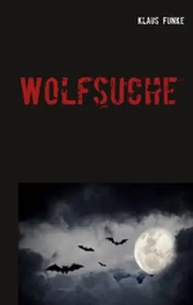 Funke |  Wolfsuche | eBook | Sack Fachmedien
